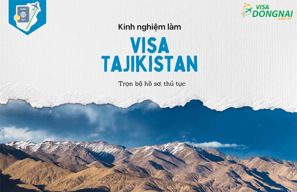 Dịch vụ làm Visa Tajikistan của Visa Đồng Nai